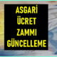 Asgari ücretliye yapılacak zammı yandaş medya sızdırdı! 5 formülden biri uygulanacak