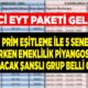 Yeni EYT Yasası Geliyor! 2000-2005-2009 sigortalılara güneş gibi doğacak! Emeklilik yaşı 50-55-56'ya düşüyor!