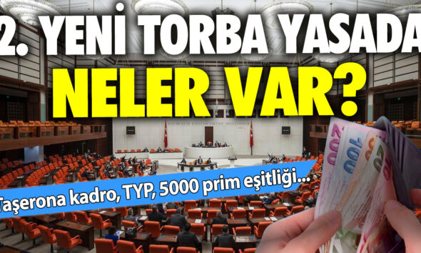 2. Torba Yasa Bu Hafta Meclise Geliyor! Milyonların Beklediği Haber! Taşerona Kadro, Emekli Zammı, 3600 Ek Gösterge, Staj ve Çıraklık, 2000 Sonrası SGK'lılar...